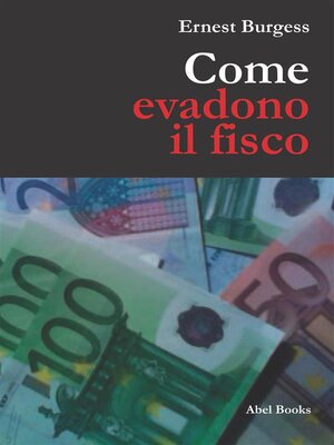 cover image of Come evadono il fisco e vivono contenti